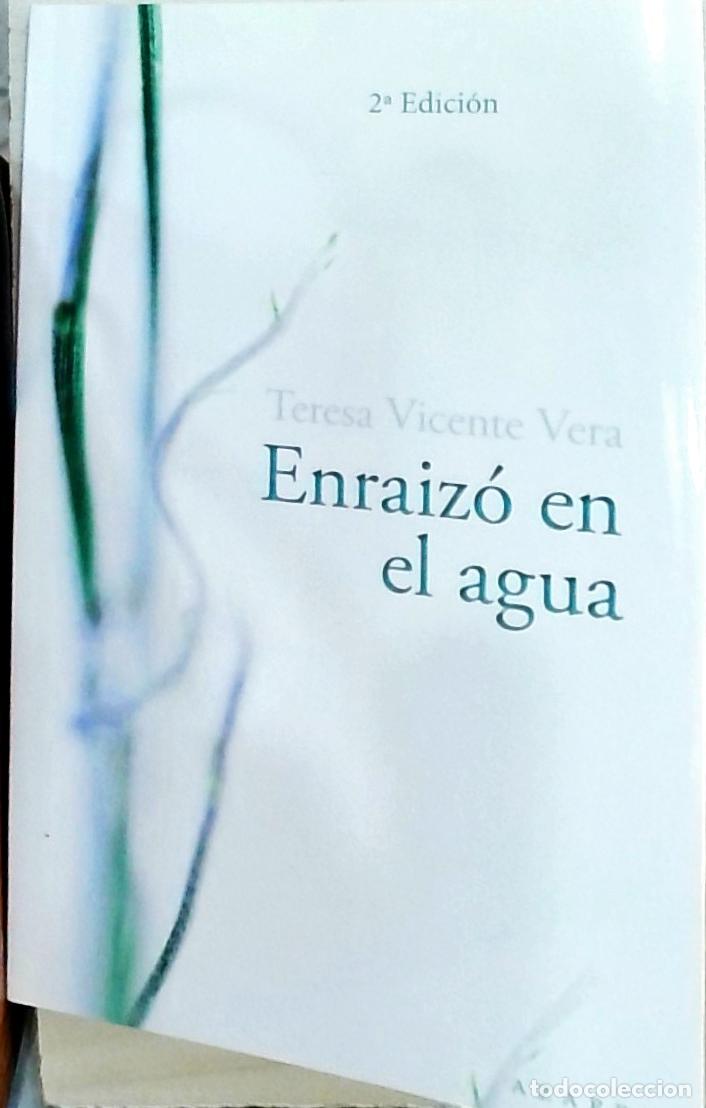 Libros: Enraiz&oacute; en el agua - Vicente, Teresa: - Foto 1
