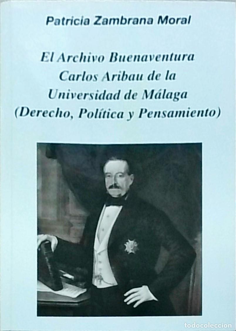 B&uuml;cher: El archivo Buenaventura Carlos Aribau de la Universidad de M&aacute;laga (Derecho, Pol&iacute;tica y Pensamiento)