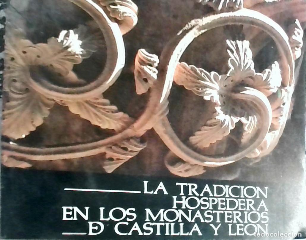 Libri di seconda mano: La tradici&oacute;n hospedera en los monasterios de Castilla y Le&oacute;n - Agust&iacute;n Garc&iacute;a Sim&oacute;n: