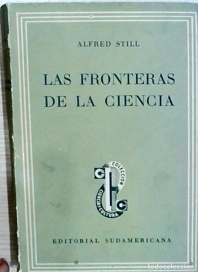 Libros: Las fronteras de la ciencia - Alfred Still: - Foto 1