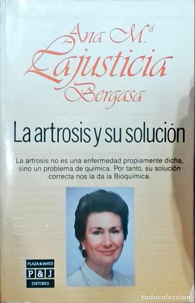 Livros em segunda m&atilde;o: La artrosis y su soluci&oacute;n - Ana Mar&iacute;a Lajusticia Bergasa: