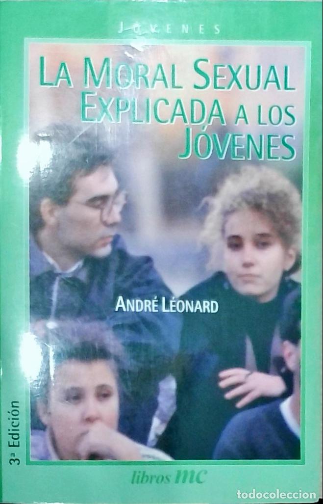 Libros: La moral sexual explicada a los j&oacute;venes - Andr&eacute; L&eacute;onard: - Foto 1