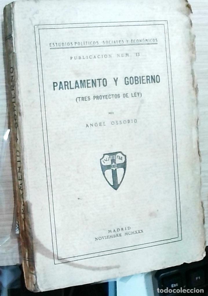 B&uuml;cher: Parlamento y Gobierno (Tres proyectos de ley) - &Aacute;ngel Ossorio y Gallardo:
