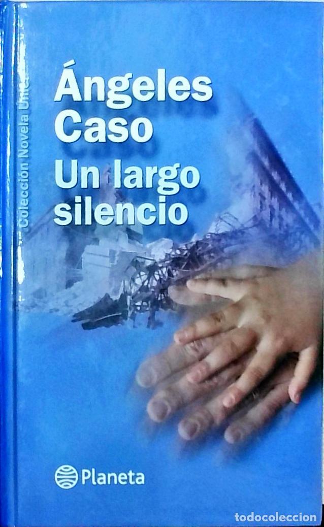 Libros: Un largo silencio - &Aacute;ngeles Caso: - Foto 1