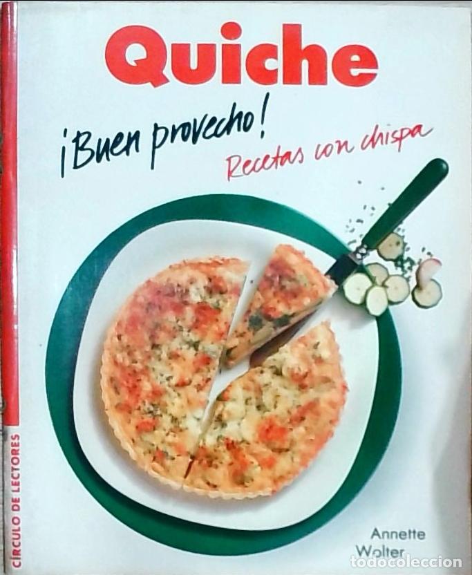 Libros: Quiche Fondues &iexcl;Buen provecho! Recetas con chispa - Annette Wolter: