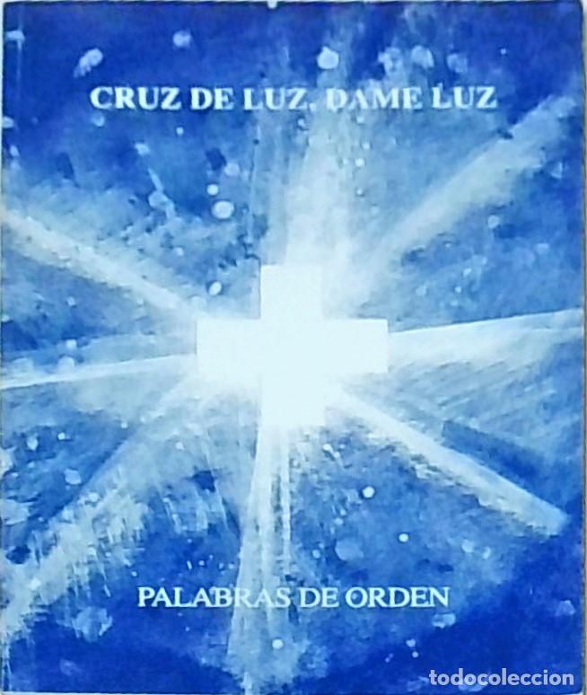 B&uuml;cher: Cruz de luz, dame luz: Palabras de orden - An&oacute;nimo: