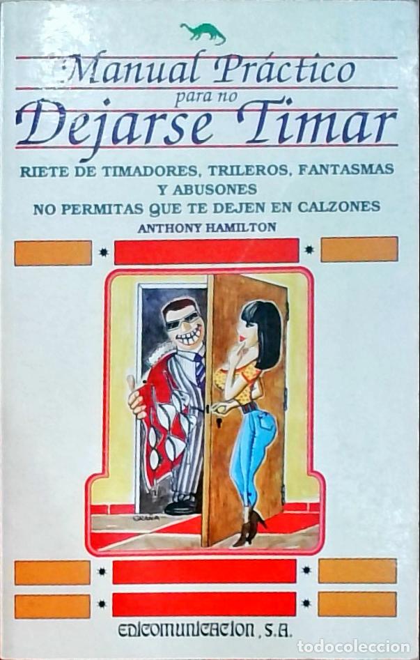 Libros: Manual Pr&aacute;ctico para no Dejarse Timar - Anthony Hamilton: - Foto 1
