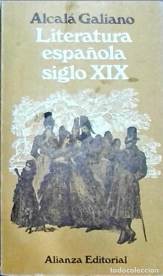 Libri di seconda mano: Literatura espa&ntilde;ola siglo XIX - Antonio Alcal&aacute; Galiano: