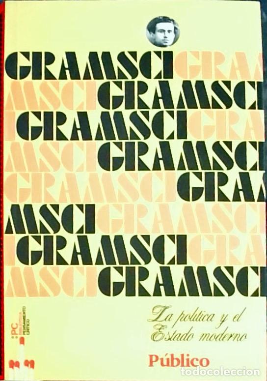 B&uuml;cher: La pol&iacute;tica y el Estado moderno - Antonio Gramsci: