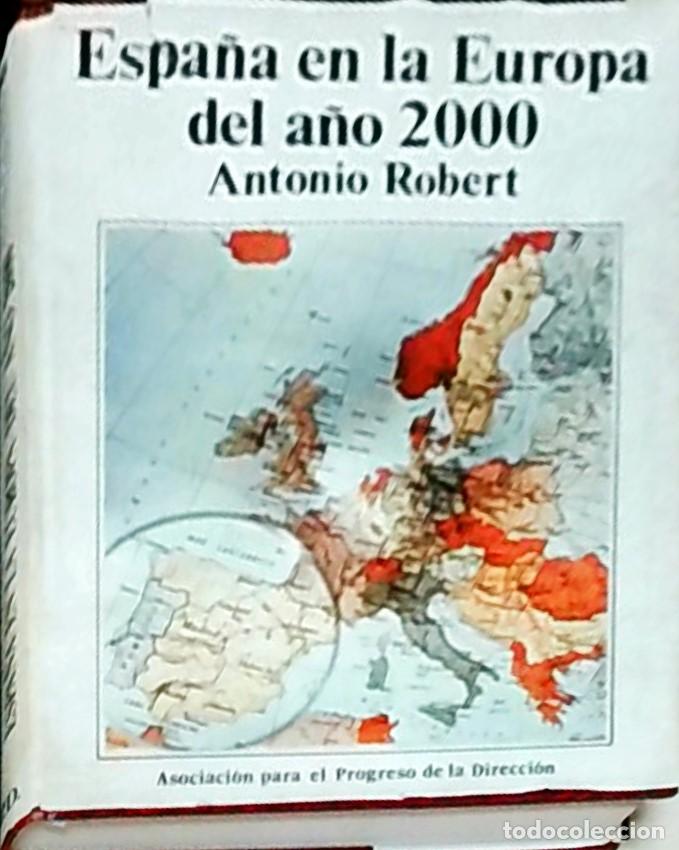 Libros: Espa&ntilde;a en la Europa del a&ntilde;o 2000 - Antonio Robert: - Foto 1