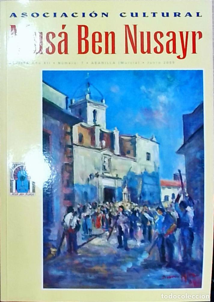 Libri di seconda mano: Revista A&ntilde;o XII - N&uacute;mero 7 Abanilla, Murcia - Junio 2009 - Asociaci&oacute;n Cultural Mus&aacute; Ben Nusayr: