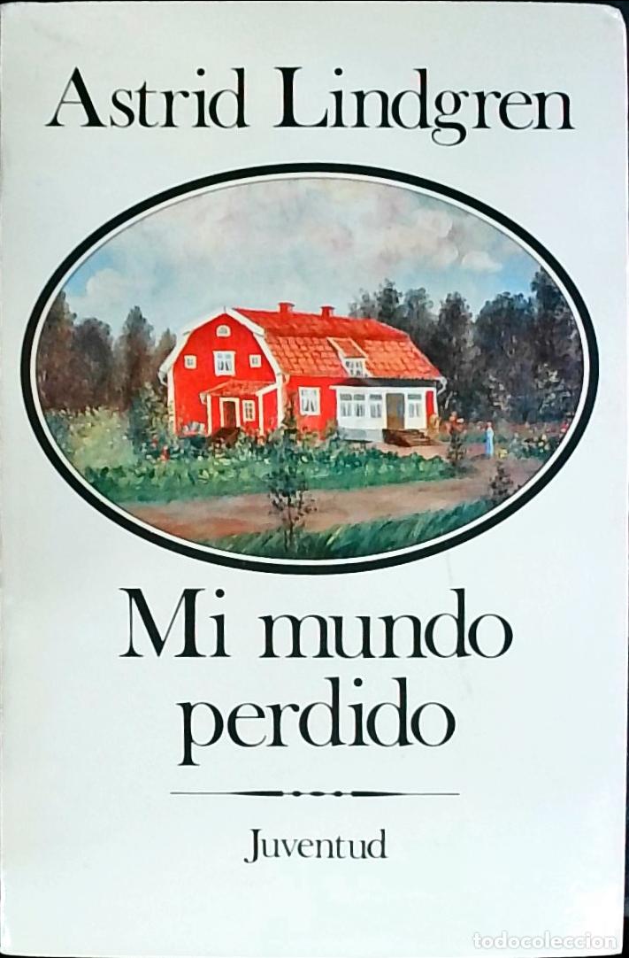 Libros: Mi mundo perdido - Astrid Lindgren: - Foto 1