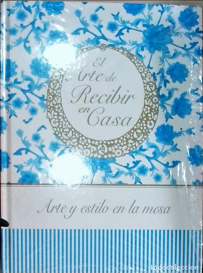 B&uuml;cher: Arte y estilo en la mesa: El Arte de Recibir en Casa - Autores Varios: