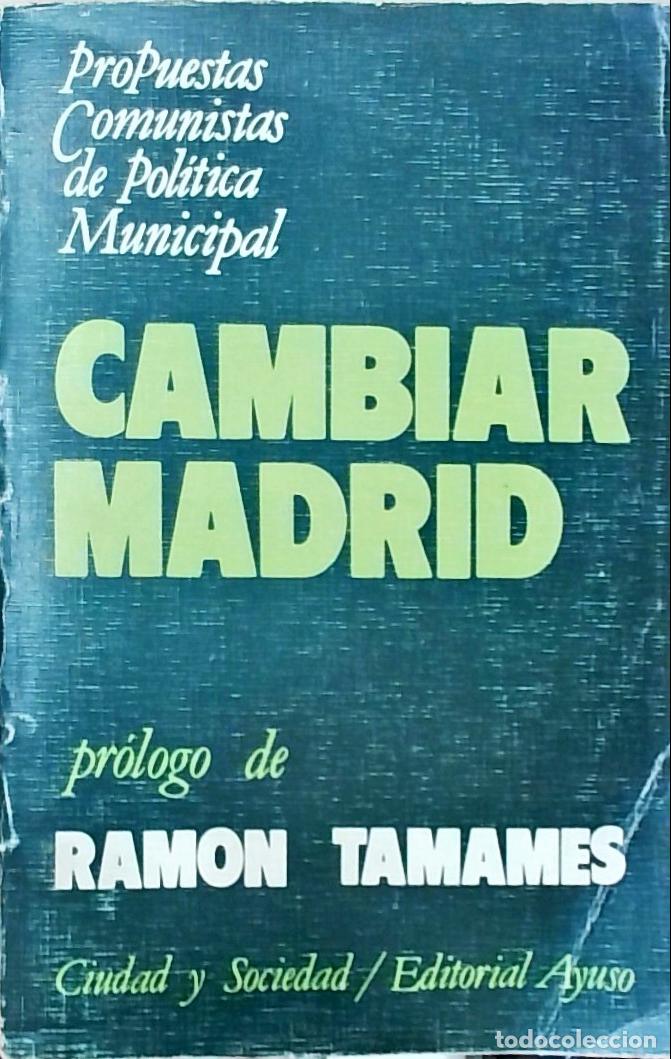 B&uuml;cher: Cambiar Madrid: Propuestas comunistas de pol&iacute;tica municipal - Autores Varios: