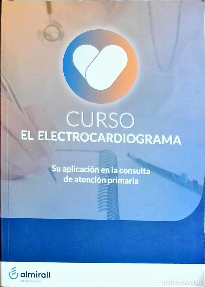 books: Curso El Electrocardiograma: Su aplicaci&oacute;n en la consulta de atenci&oacute;n primaria - Autores Varios: