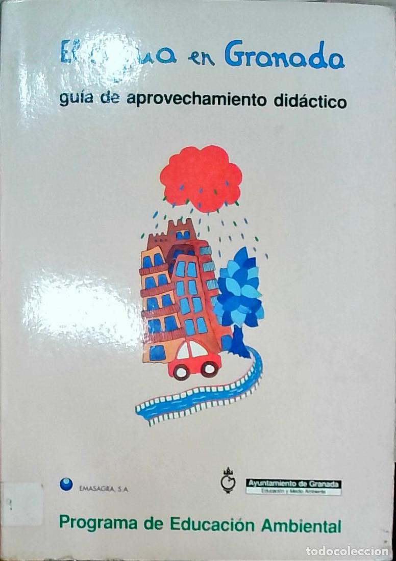 books: El agua en Granada: gu&iacute;a de aprovechamiento did&aacute;ctico - Autores Varios: