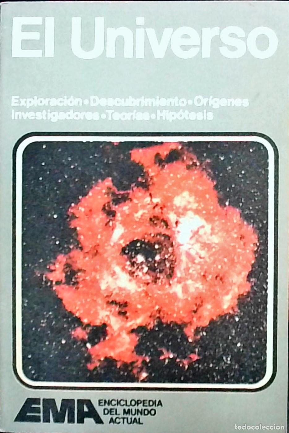 B&uuml;cher: El Universo: Exploraci&oacute;n. Descubrimiento. Or&iacute;genes. Investigadores. Teor&iacute;as. Hip&oacute;tesis - Autores Var