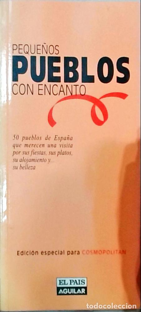 Livros em segunda m&atilde;o: Peque&ntilde;os pueblos con encanto: 50 pueblos de Espa&ntilde;a que merecen una visita por sus fiestas, sus plato