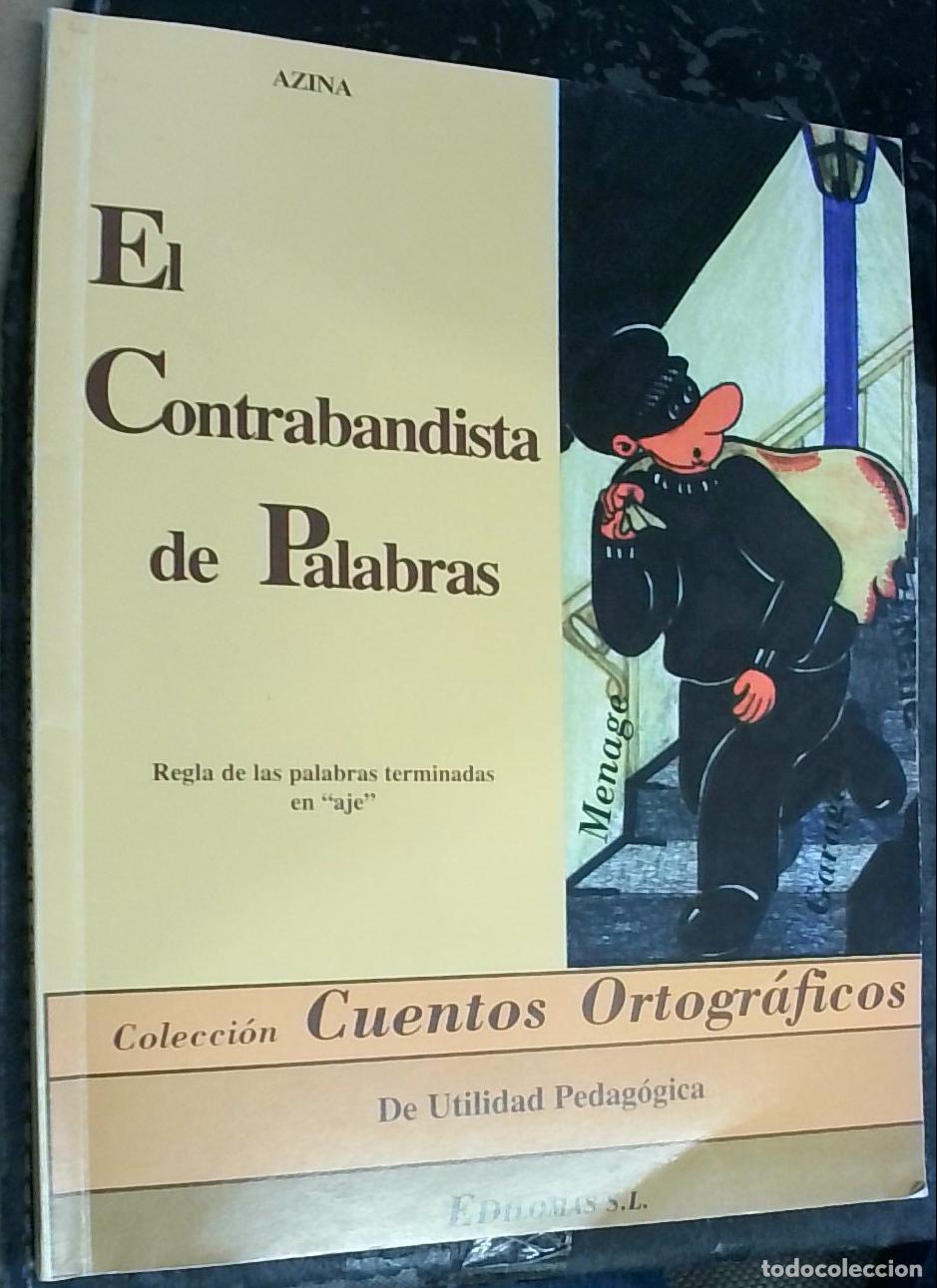 Libros: El Contrabandista de Palabras. Regla de las palabras terminadas en &rdquo;aje&rdquo; - Azina (Josefina de Silva