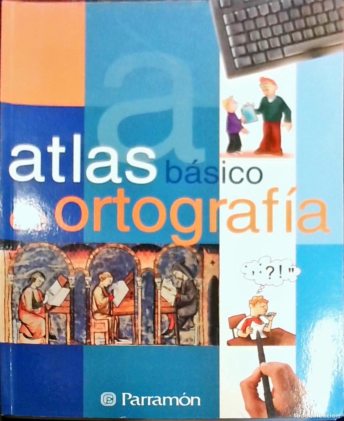 Libros: Atlas b&aacute;sico de ortograf&iacute;a - Beatriz Blecua; Rosa Falgueras; Elena Mi&ntilde;ambre y Pilar Milarnau: