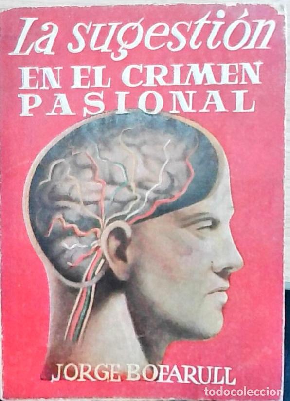 Livros em segunda m&atilde;o: La sugesti&oacute;n en el crimen pasional - Bofarull, Jorge:
