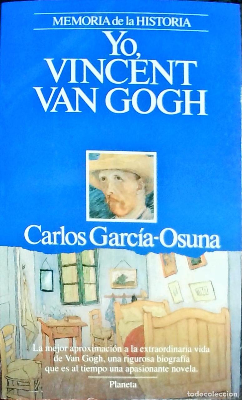 books: Yo, Vincent Van Gogh - Carlos Garc&iacute;a Osuna: