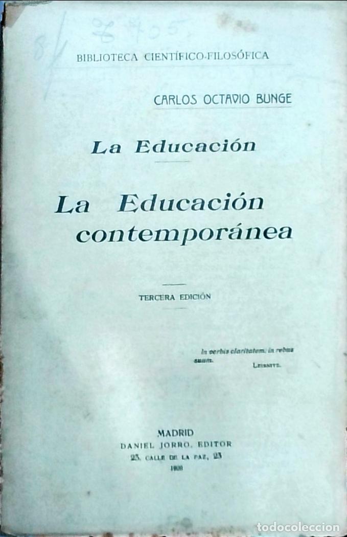 Libri di seconda mano: La Educaci&oacute;n: La Educaci&oacute;n contempor&aacute;nea - Carlos Octavio Bunge: