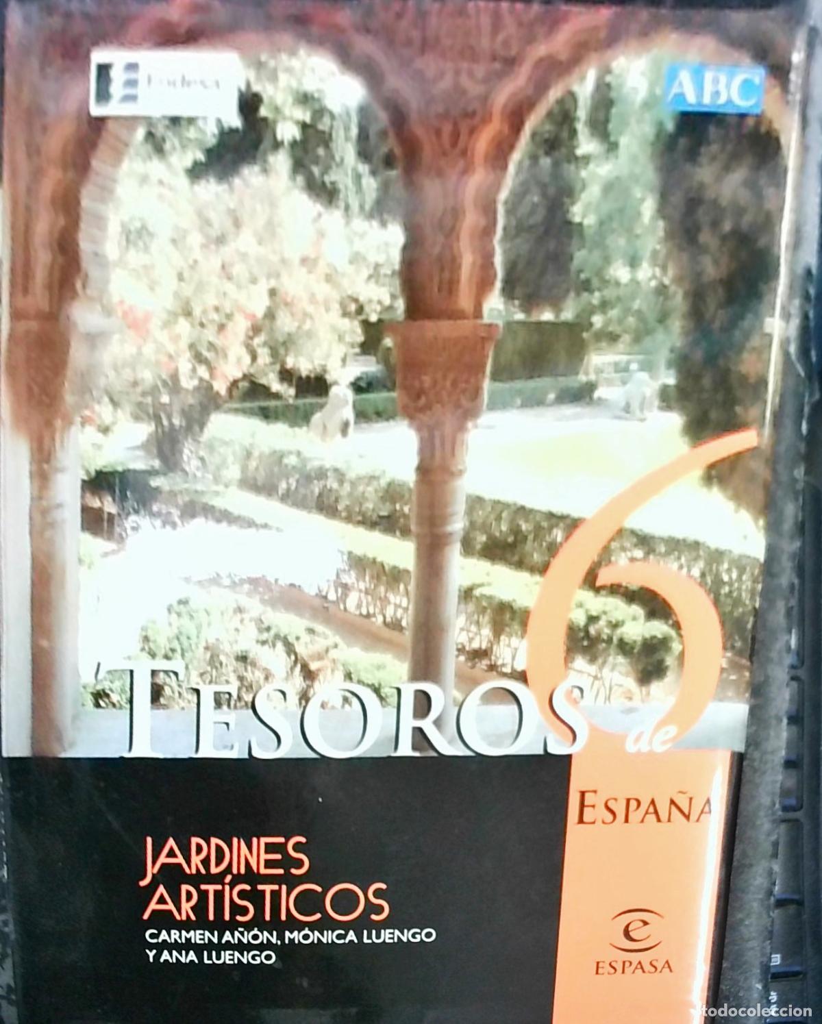 Libros: Tesoros de Espa&ntilde;a Vol. 6: Jardines Art&iacute;sticos - Carmen A&ntilde;&oacute;n; M&oacute;nica Luengo y Ana Luengo: