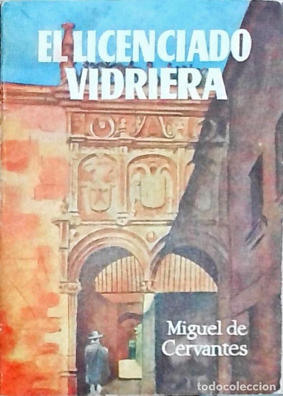 Libros: El licenciado vidriera - Cervantes Saavedra, Miguel De: