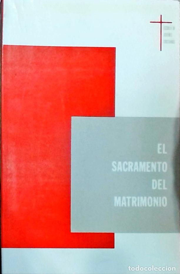 Libri di seconda mano: El sacramento del matrimonio - Consuelo Lozano y Manuel Arnaldos Mart&iacute;nez: