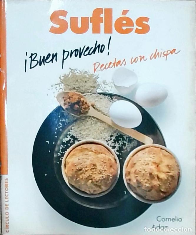 Libros: Sufl&eacute;s &iexcl;Buen provecho! Recetas con chispa - Cornelia Adam: - Foto 1