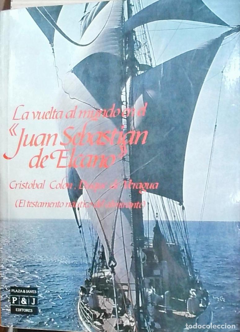 Libri di seconda mano: La vuelta al mundo en el &rdquo;Juan Sebasti&aacute;n de Elcano&rdquo; (El testamento n&aacute;utico del almirante) - Crist&oacute;ba