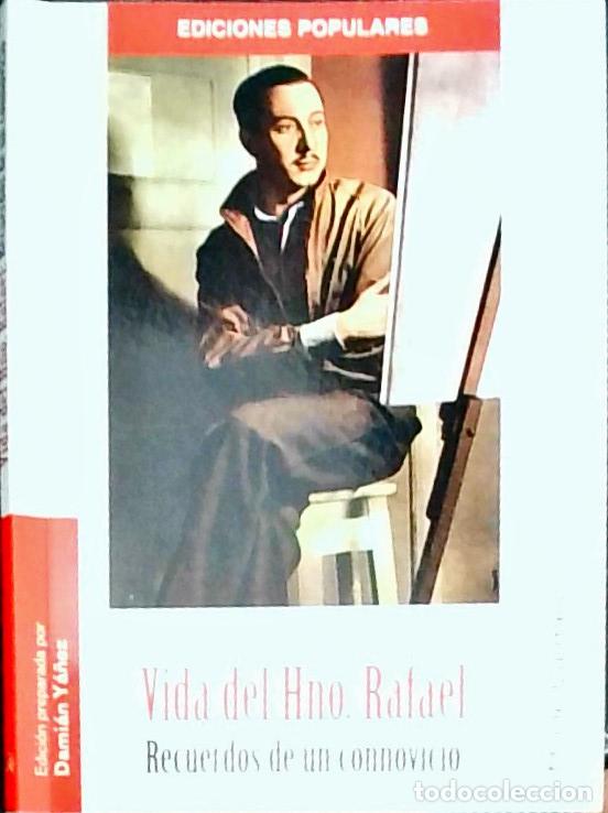 Libri di seconda mano: Vida del Hno. Rafael: Recuerdos de un connovicio - Dami&aacute;n Y&aacute;&ntilde;ez Neira: