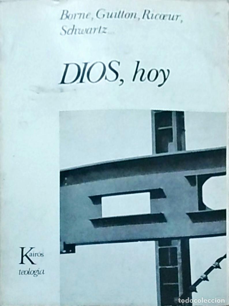Libros: Dios, hoy - E. Borne, J. Guitton, P. Ricoeur y otros: - Foto 1