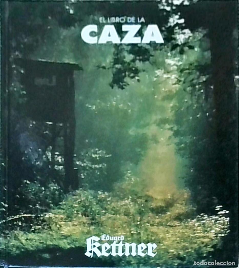 Livres: El libro de la caza - Eduard Kettner (Fa. Eduard Kettner, K&ouml;ln):