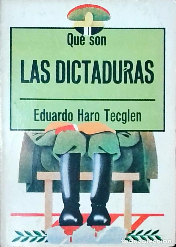 Libros: Qu&eacute; son las dictaduras - Eduardo Haro Tecglen: - Foto 1