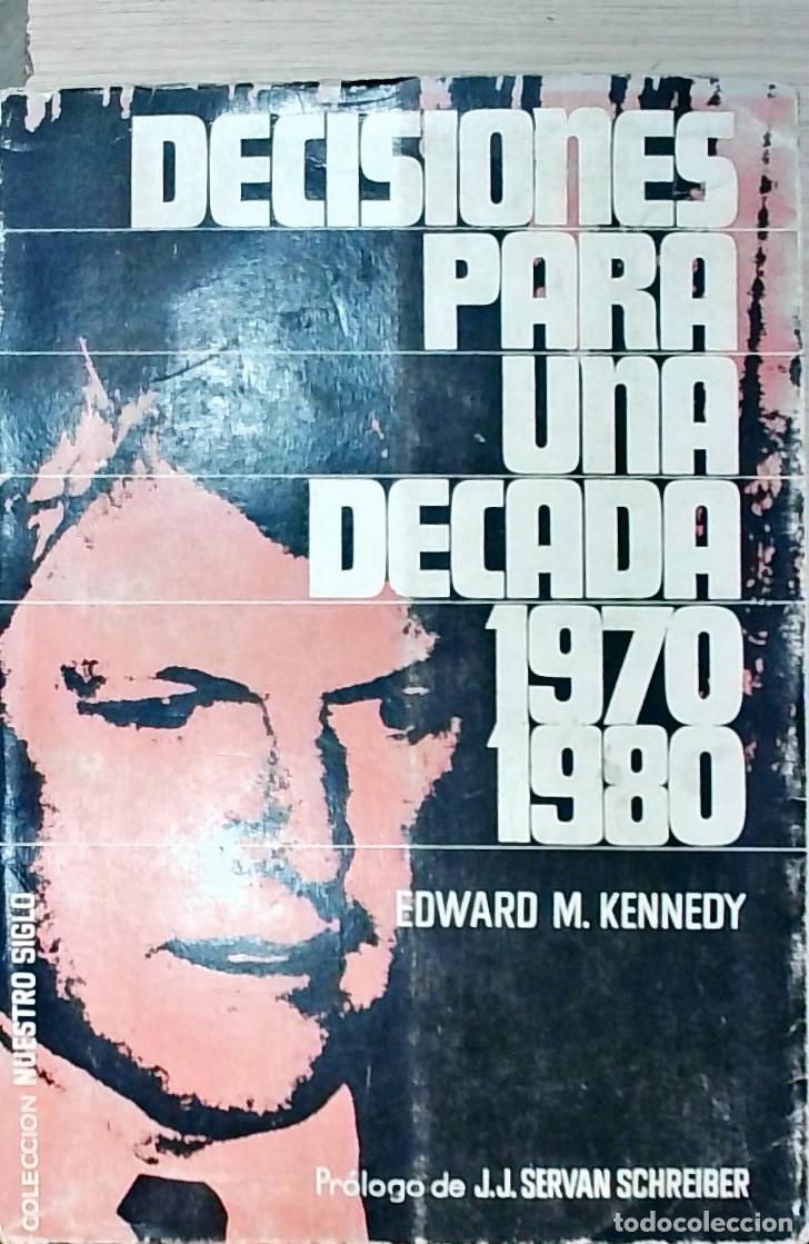Livres: Decisiones para una d&eacute;cada 1970-1980 - Edward M. Kennedy: