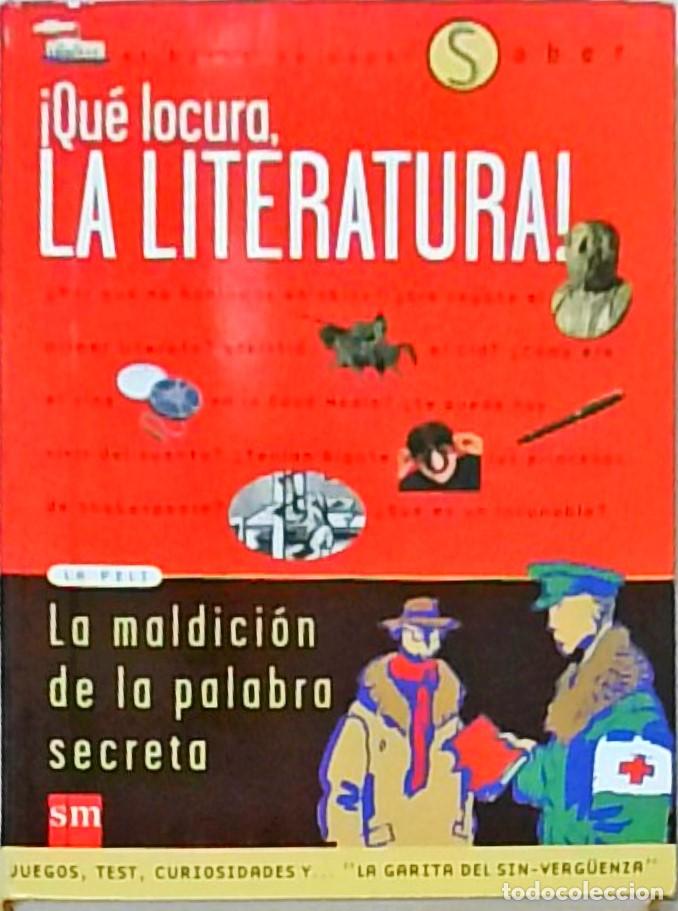 Livres: Qu&eacute; locura, la literatura! La maldici&oacute;n de la palabra secreta - Elena Hern&aacute;ndez: