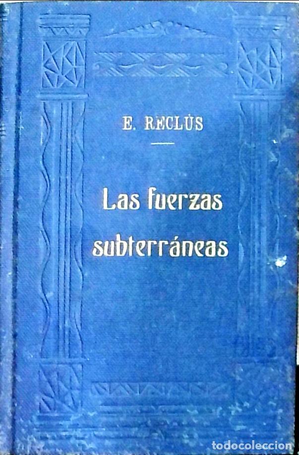 Livres: Las fuerzas subterr&aacute;neas - Eliseo Reclus: