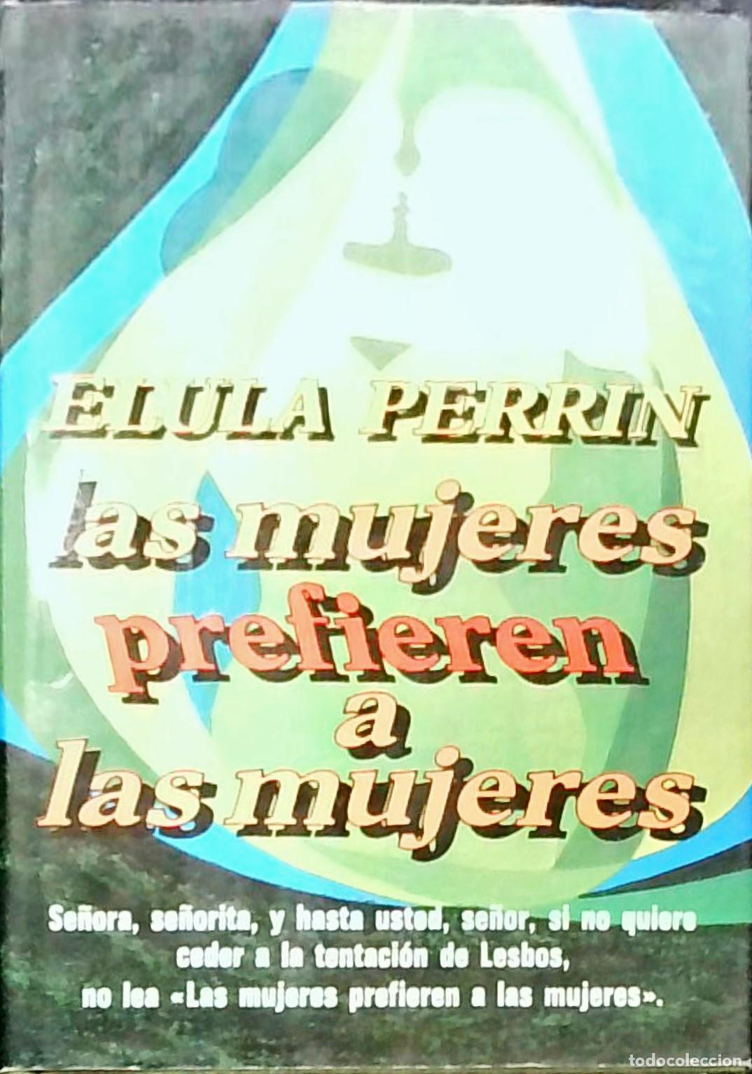 B&uuml;cher: Las mujeres prefieren a las mujeres - Elula Perrin: