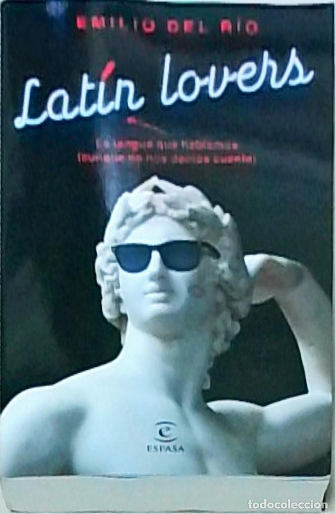 Livres: Lat&iacute;n lovers: La lengua que hablamos (aunque no nos demos cuenta) - Emilio del R&iacute;o:
