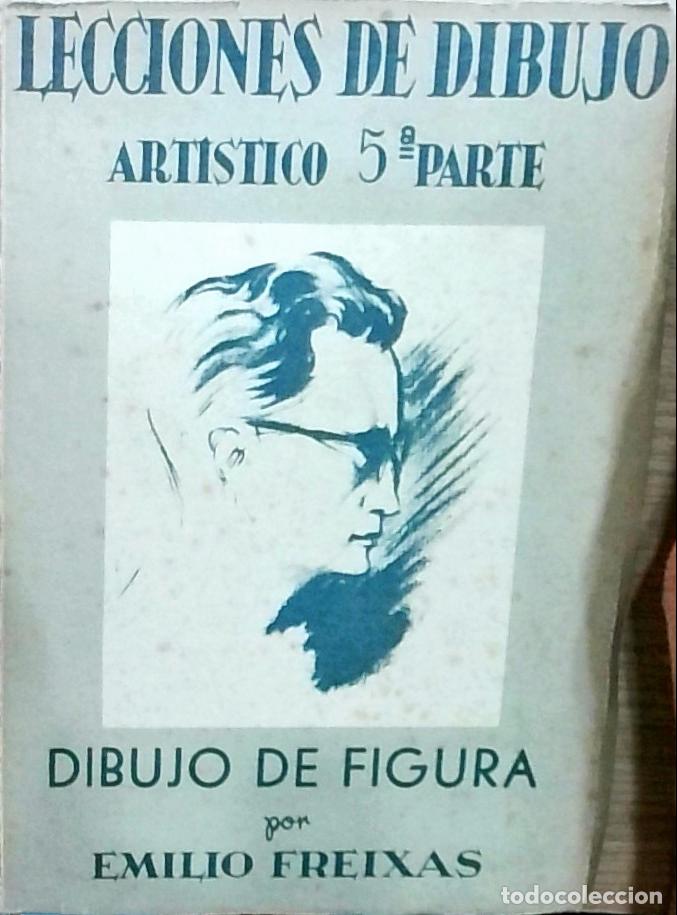 Livres: Lecciones de dibujo art&iacute;stico: 5&ordf; parte: Dibujo de figura - Emilio Freixas: