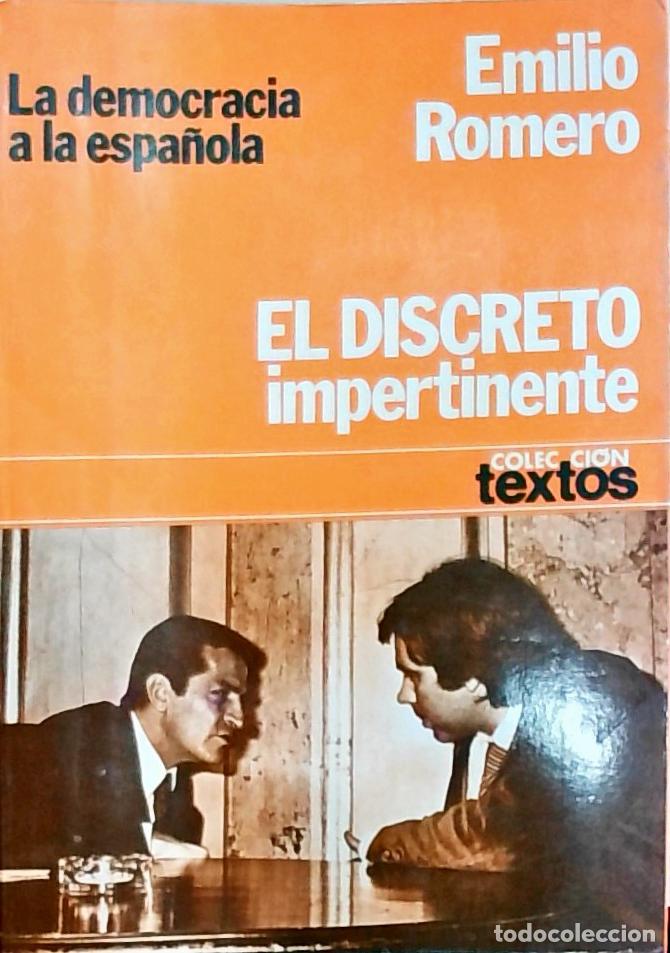 B&uuml;cher: El discreto impertinente (La democracia a la espa&ntilde;ola) - Emilio Romero:
