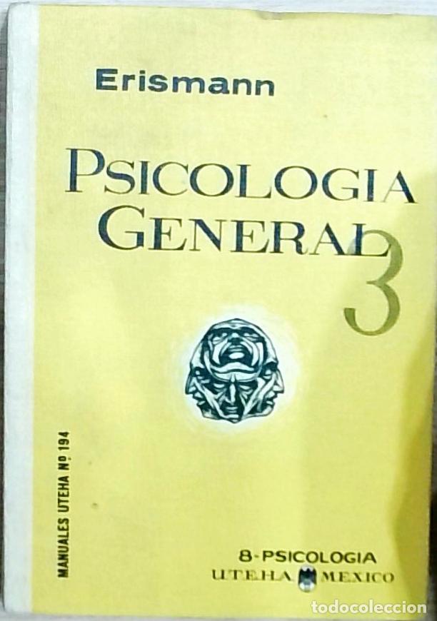 Libros: Psicolog&iacute;a general. Tomo 3: la psicolog&iacute;a experimental y sus fundamentos, parte primera - Erismann: