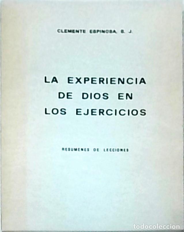 Libros: La experiencia de Dios en los ejercicios de S. Ignacio. Res&uacute;menes de elecciones - ESPINOSA, Clemente