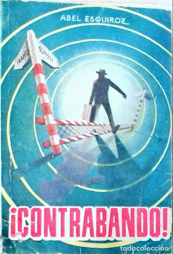 Libros: Contrabando ! - Esquiroz, Abel: - Foto 1
