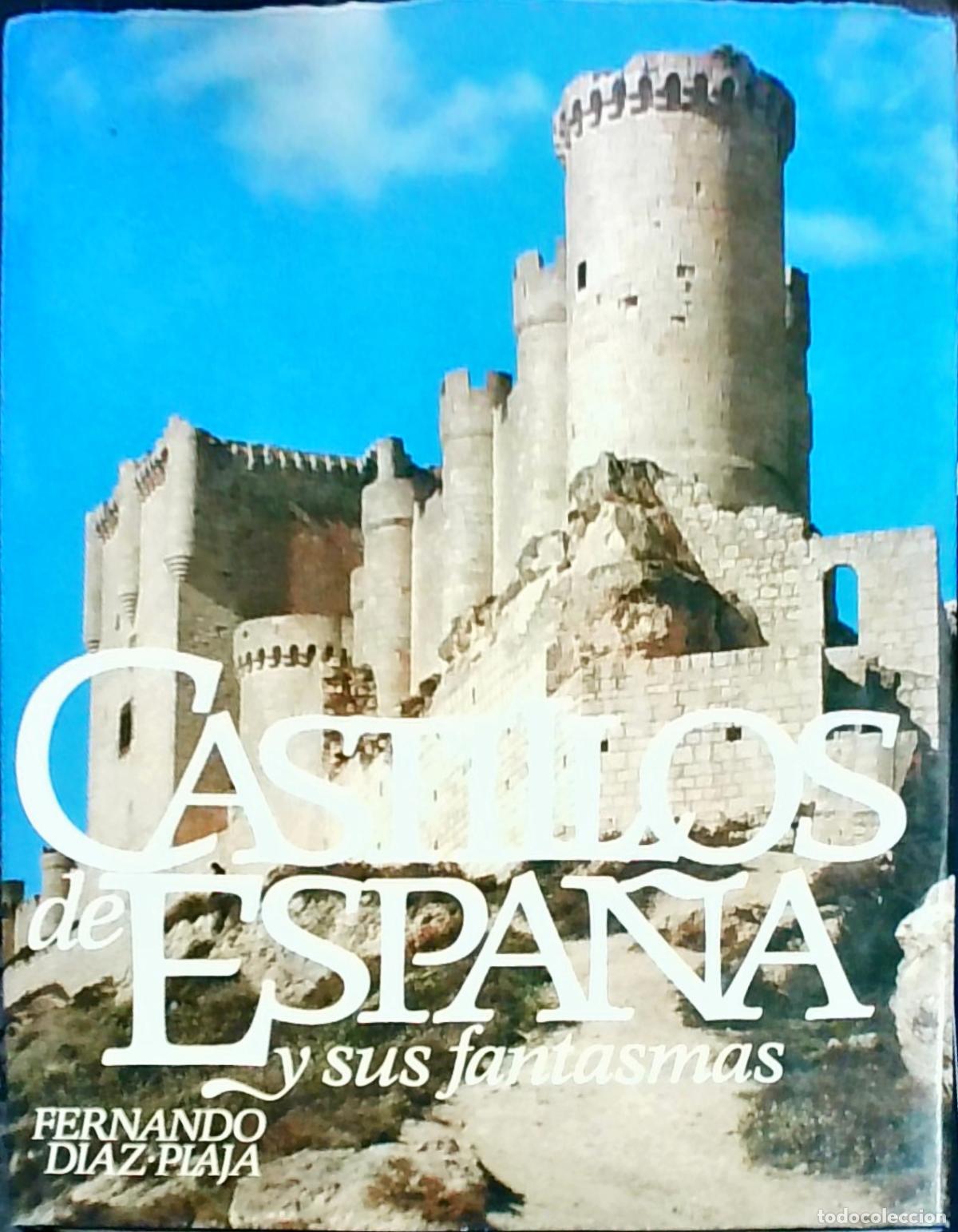 Libri di seconda mano: Castillos de Espa&ntilde;a y sus fantasmas - Fernando D&iacute;az-Plaja: