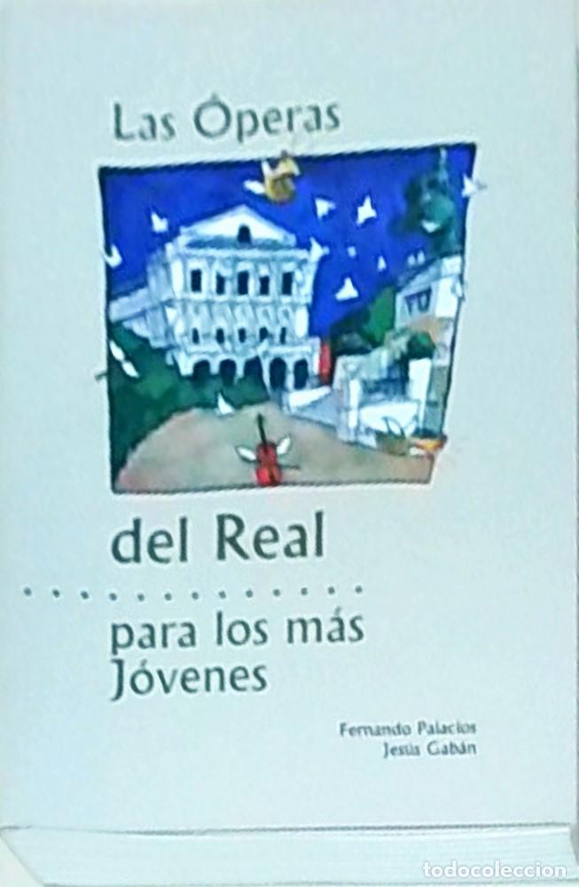 Libri di seconda mano: Las &Oacute;peras del Real para los m&aacute;s J&oacute;venes - Fernando Palacios (Textos) y Jes&uacute;s Gab&aacute;n (Ilustraciones):