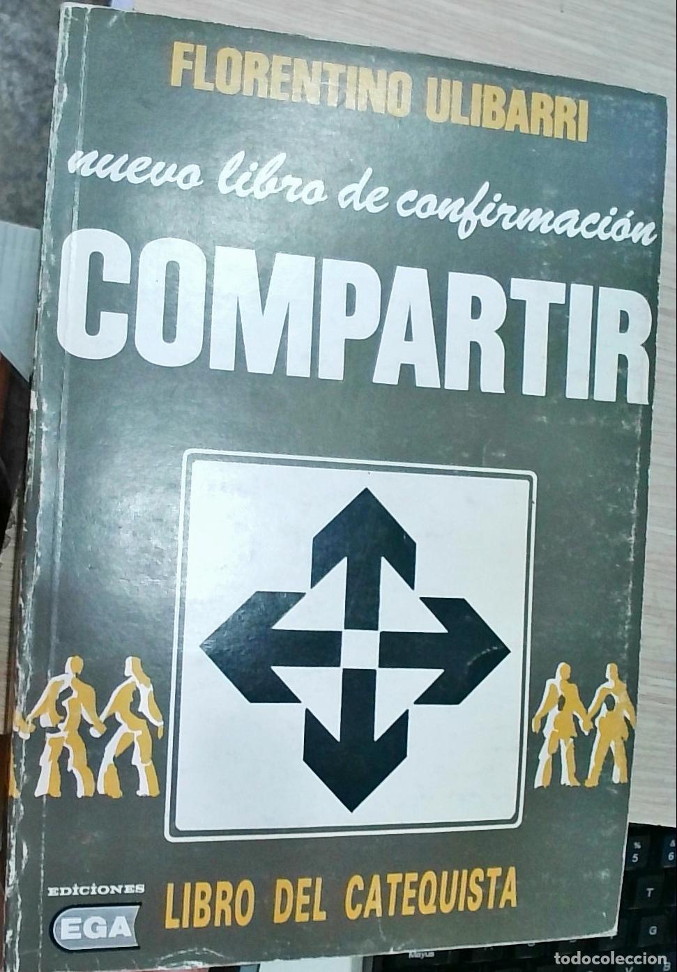 Libri di seconda mano: Compartir. Libro del catequista: nuevo libro de confirmaci&oacute;n - Florentino Ulibarri: