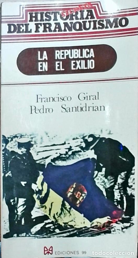 Livres: La Rep&uacute;blica en el exilio - Francisco Giral y Pedro Santidri&aacute;n:
